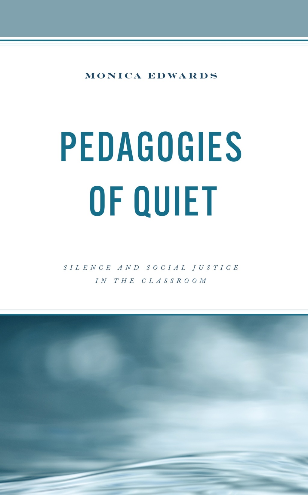Pedagogies of Quiet Silence and Social Justice in the Classroom - (PDF/EPUB Version)