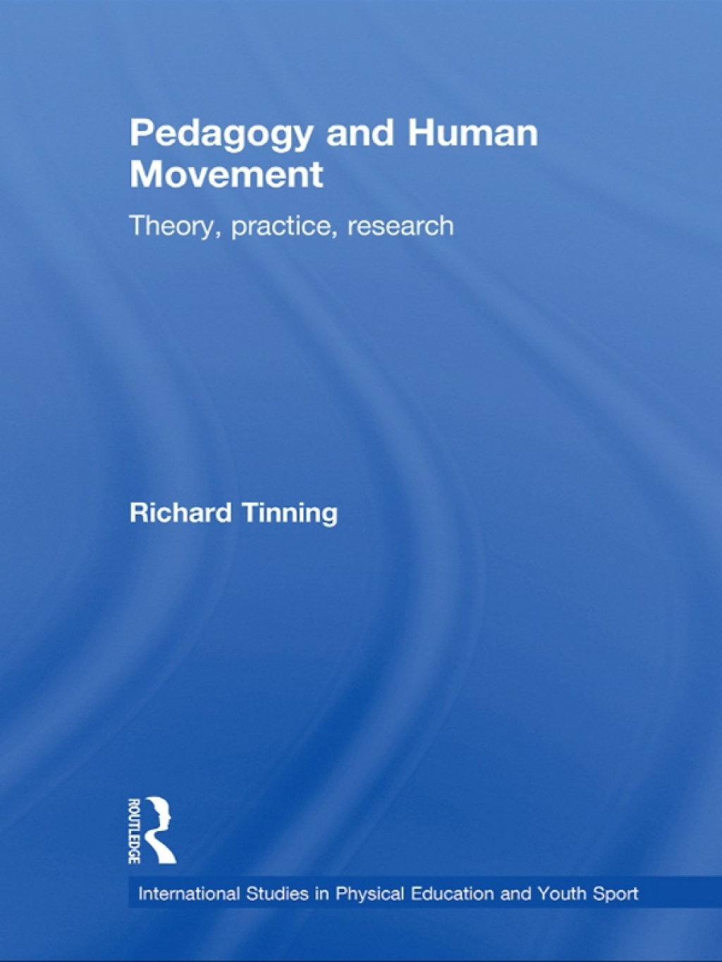 Pedagogy and Human Movement Theory, Practice, Research 1st Edition â€“ PDF/EPUB Version Downloadable