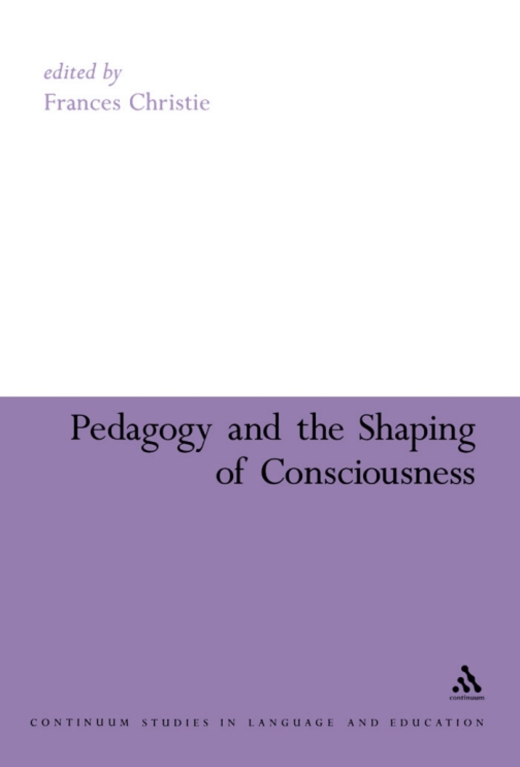 Pedagogy and the Shaping of Consciousness Linguistic and Social Processes 1st Edition â€“ PDF/EPUB Version Downloadable