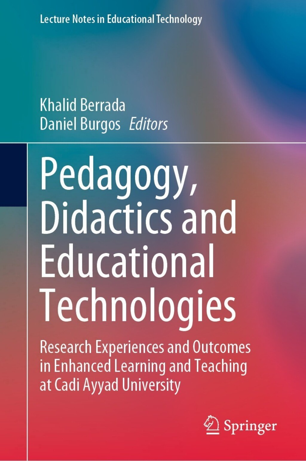 Pedagogy, Didactics and Educational Technologies Research Experiences and Outcomes in Enhanced Learning and Teaching at Cadi Ayyad University  â€“ PDF/EPUB Version Downloadable
