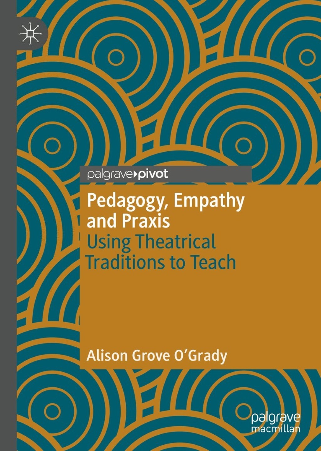 Pedagogy, Empathy and Praxis Using Theatrical Traditions to Teach  â€“ PDF/EPUB Version Downloadable