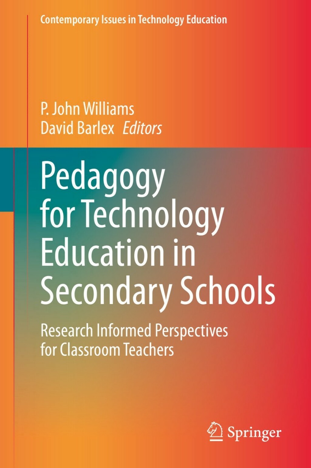 Pedagogy for Technology Education in Secondary Schools Research Informed Perspectives for Classroom Teachers 1st Edition â€“ PDF/EPUB Version Downloadable