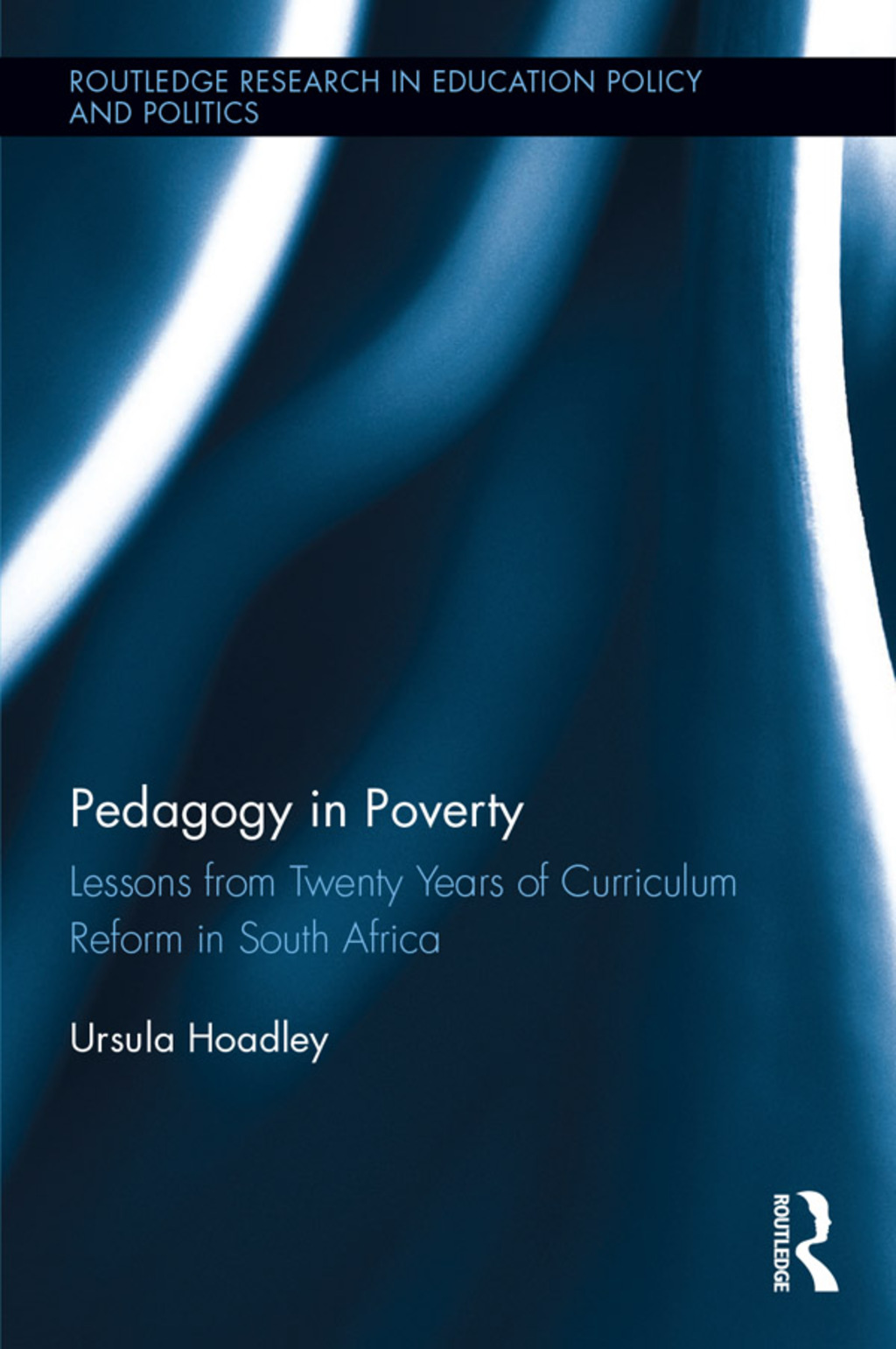 Pedagogy in Poverty Lessons from Twenty Years of Curriculum Reform in South Africa 1st Edition â€“ PDF/EPUB Version Downloadable