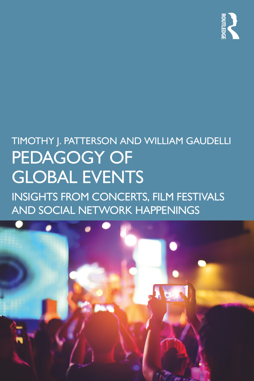 Pedagogy of Global Events Insights from Concerts, Film Festivals and Social Network Happenings 1st Edition â€“ PDF/EPUB Version Downloadable