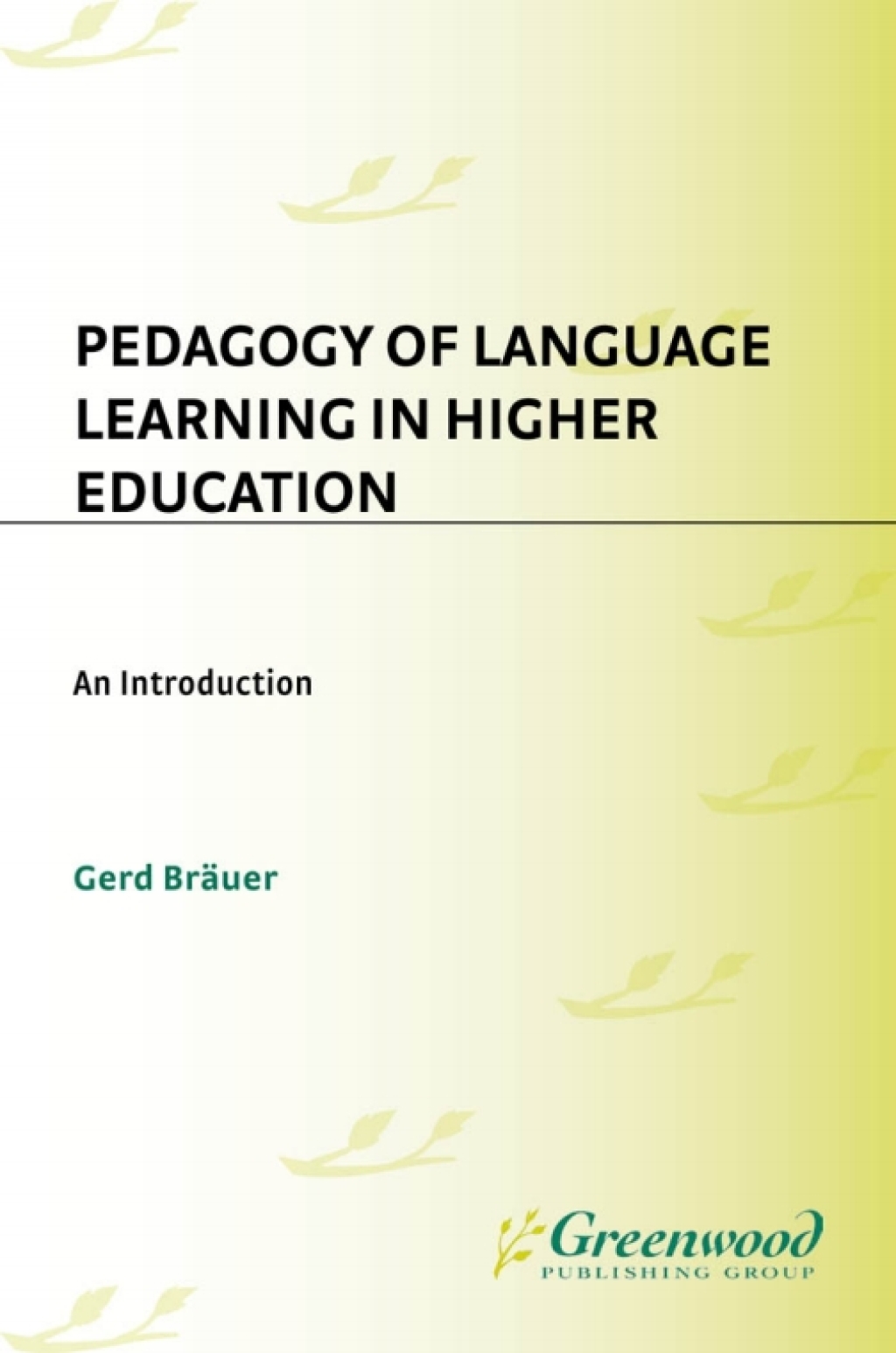 Pedagogy of Language Learning in Higher Education An Introduction 1st Edition â€“ PDF/EPUB Version Downloadable