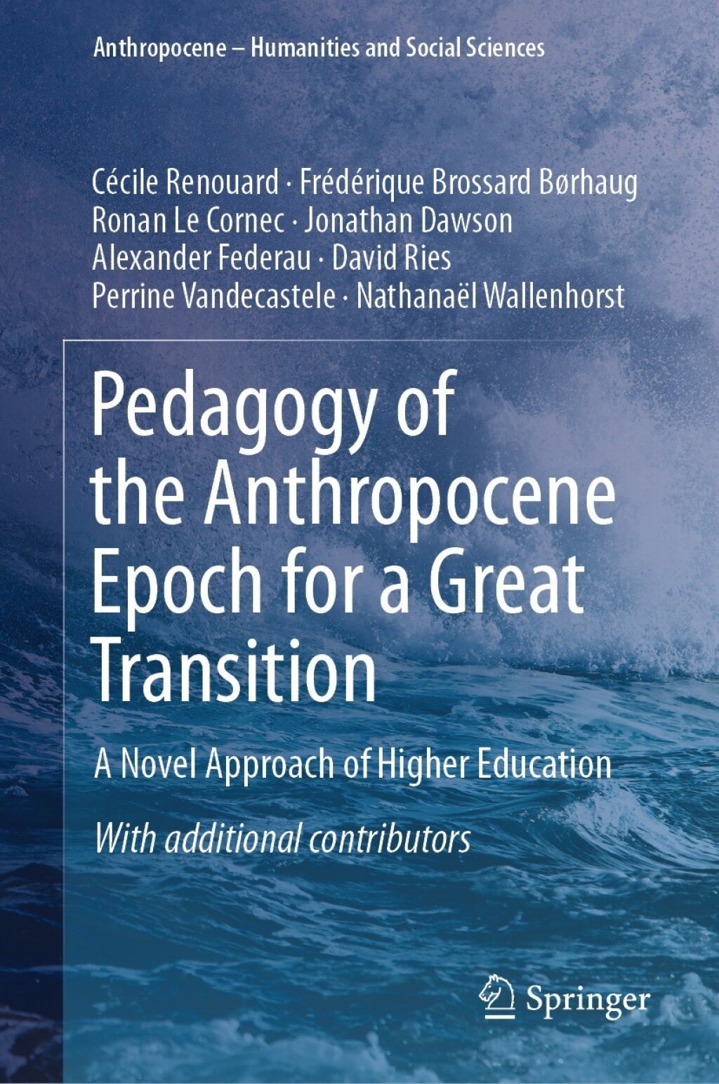 Pedagogy of the Anthropocene Epoch for a Great Transition A Novel Approach of Higher Education  â€“ PDF/EPUB Version Downloadable