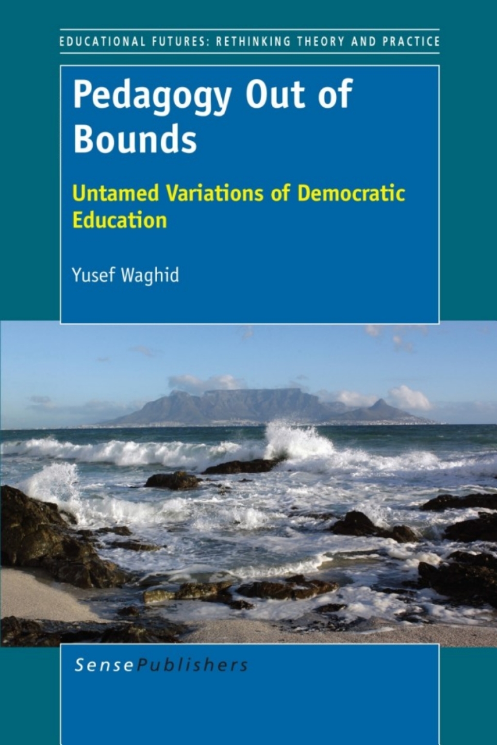 Pedagogy Out of Bounds Untamed Variations of Democratic Education  â€“ PDF/EPUB Version Downloadable