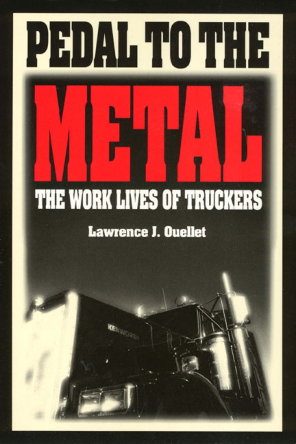 Pedal To The Metal The Work Life of Truckers  â€“ PDF/EPUB Version Downloadable