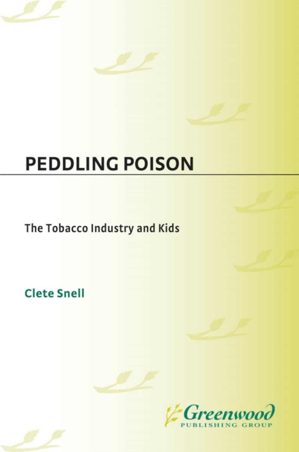 Peddling Poison The Tobacco Industry and Kids 1st Edition â€“ PDF/EPUB Version Downloadable