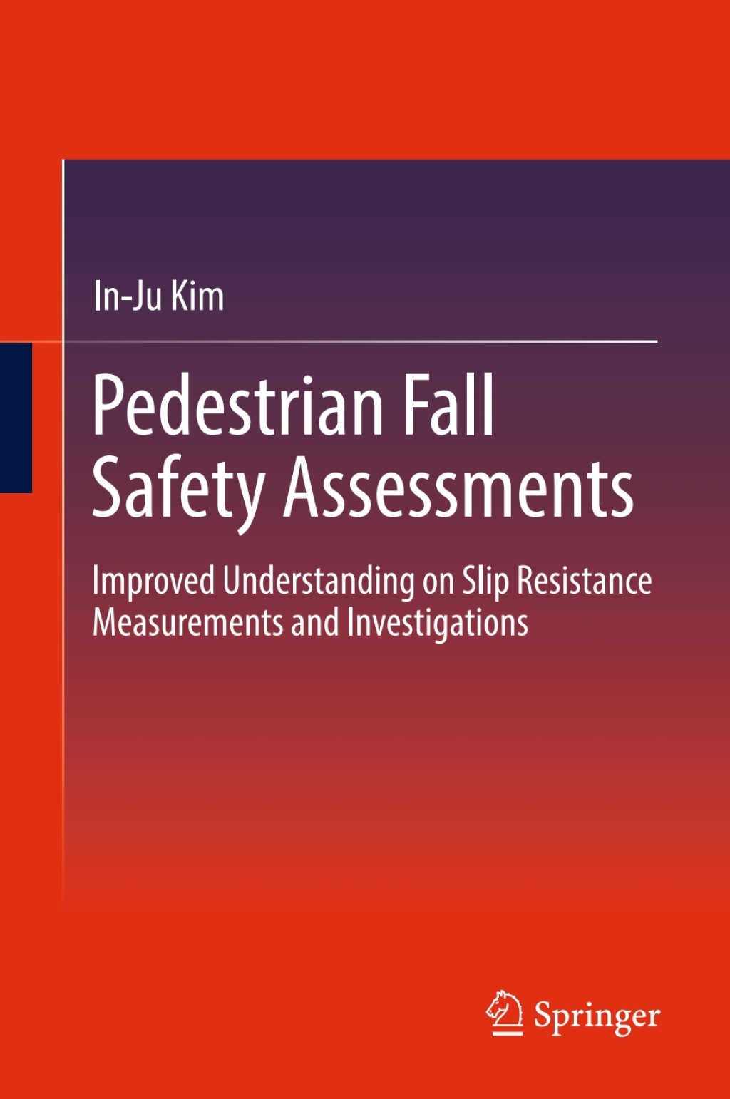 Pedestrian Fall Safety Assessments Improved Understanding on Slip Resistance Measurements and Investigations  â€“ PDF/EPUB Version Downloadable