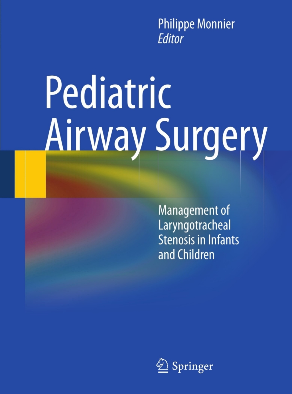 Pediatric Airway Surgery Management of Laryngotracheal Stenosis in Infants and Children  â€“ PDF/EPUB Version Downloadable
