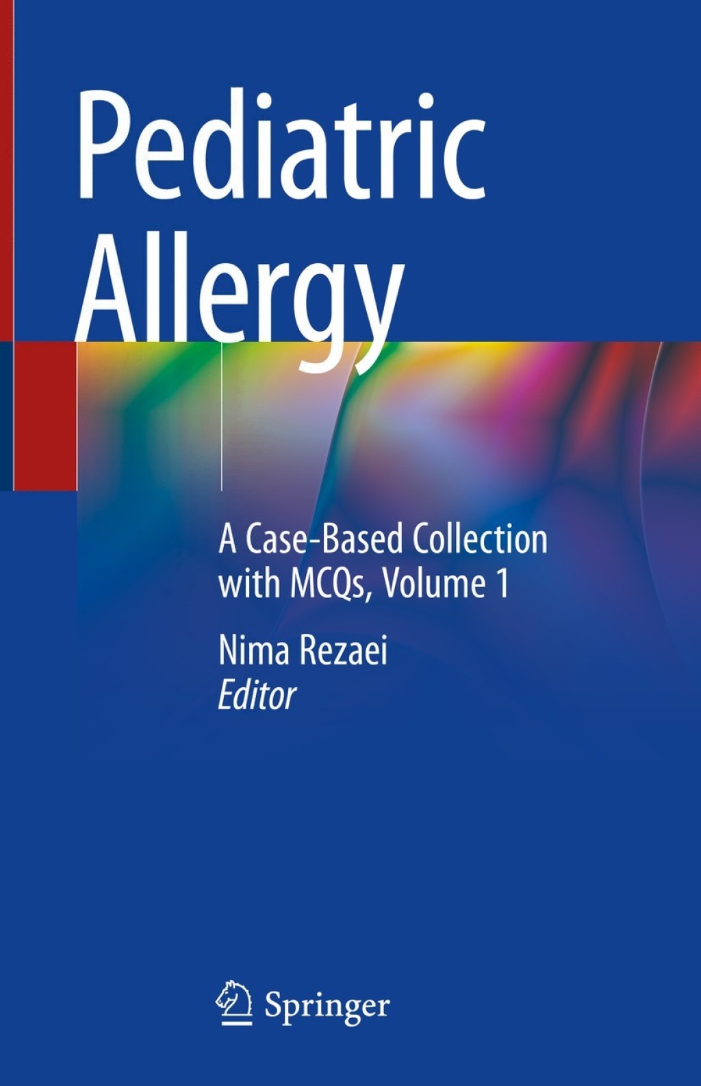 Pediatric Allergy A Case-Based Collection with MCQs, Volume 1  â€“ PDF/EPUB Version Downloadable