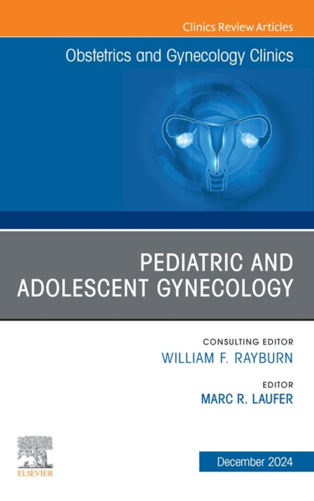 Pediatric and Adolescent Gynecology, An Issue of Obstetrics and Gynecology Clinics of North America  â€“ PDF/EPUB Version Downloadable
