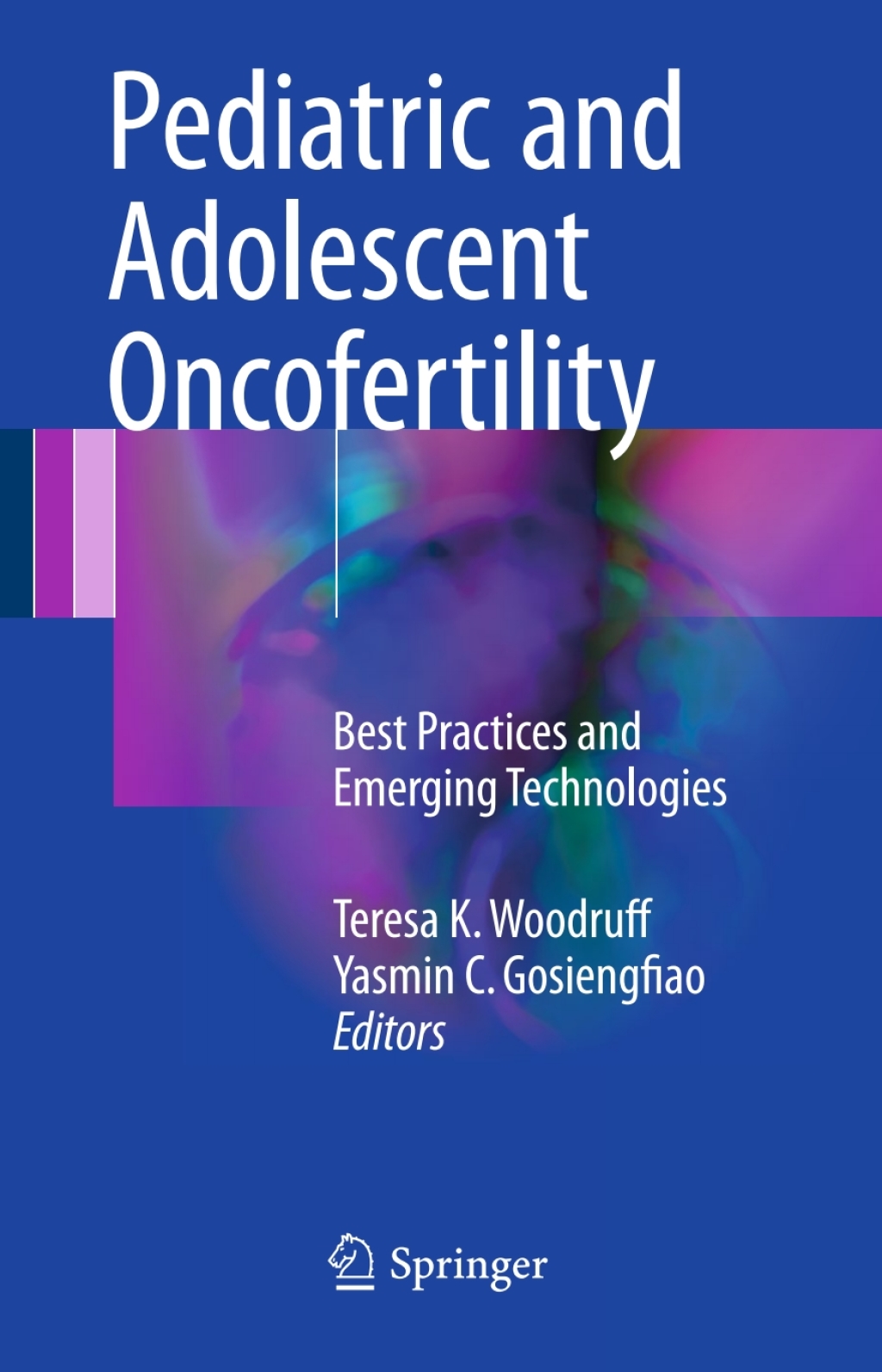 Pediatric and Adolescent Oncofertility Best Practices and Emerging Technologies  â€“ PDF/EPUB Version Downloadable