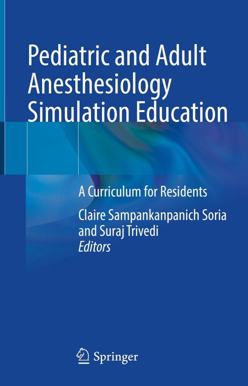 Pediatric and Adult Anesthesiology Simulation Education A Curriculum for Residents  â€“ PDF/EPUB Version Downloadable