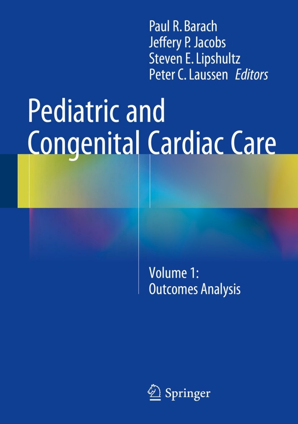 Pediatric and Congenital Cardiac Care Volume 1: Outcomes Analysis  â€“ PDF/EPUB Version Downloadable
