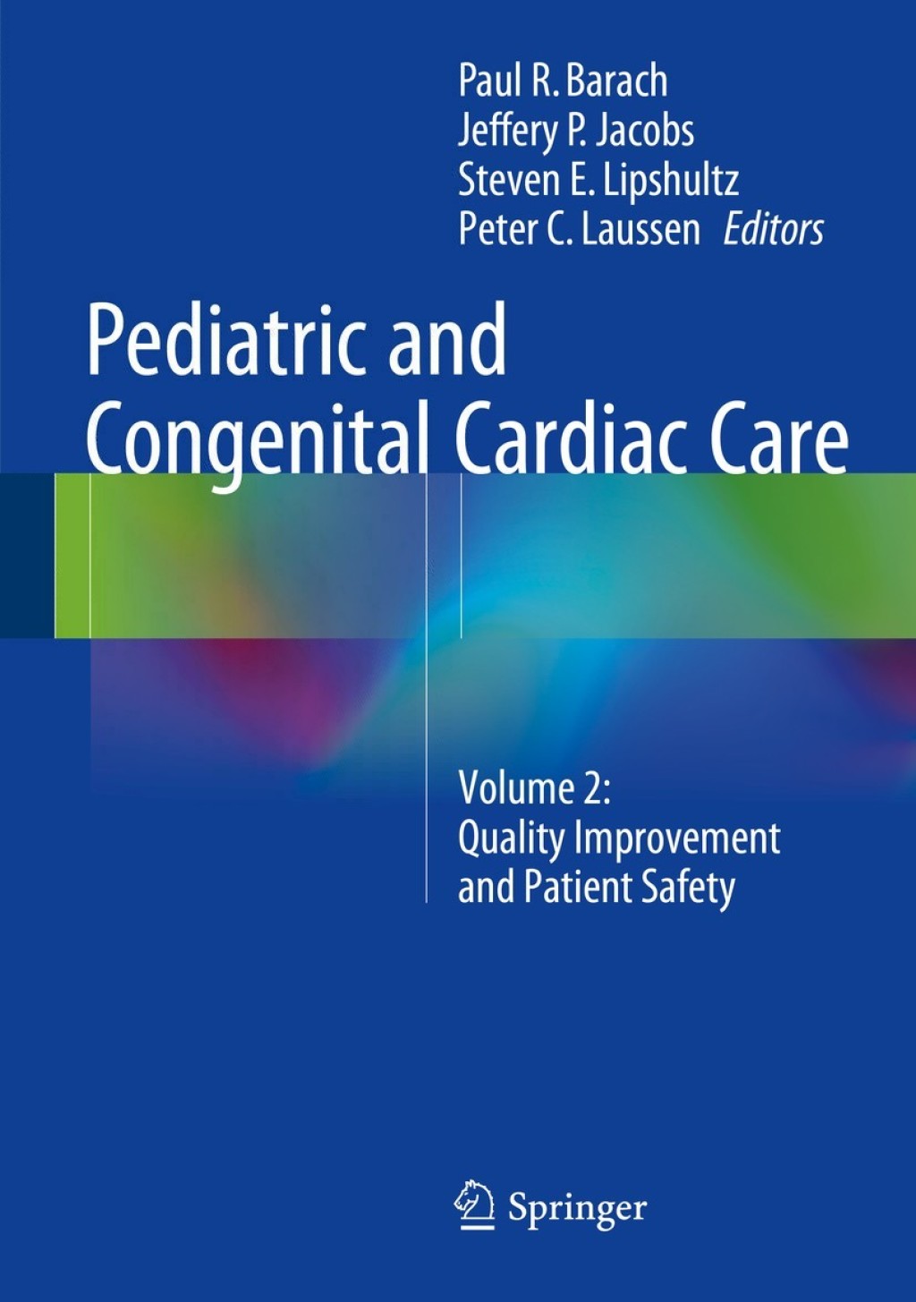 Pediatric and Congenital Cardiac Care Volume 2: Quality Improvement and Patient Safety  â€“ PDF/EPUB Version Downloadable