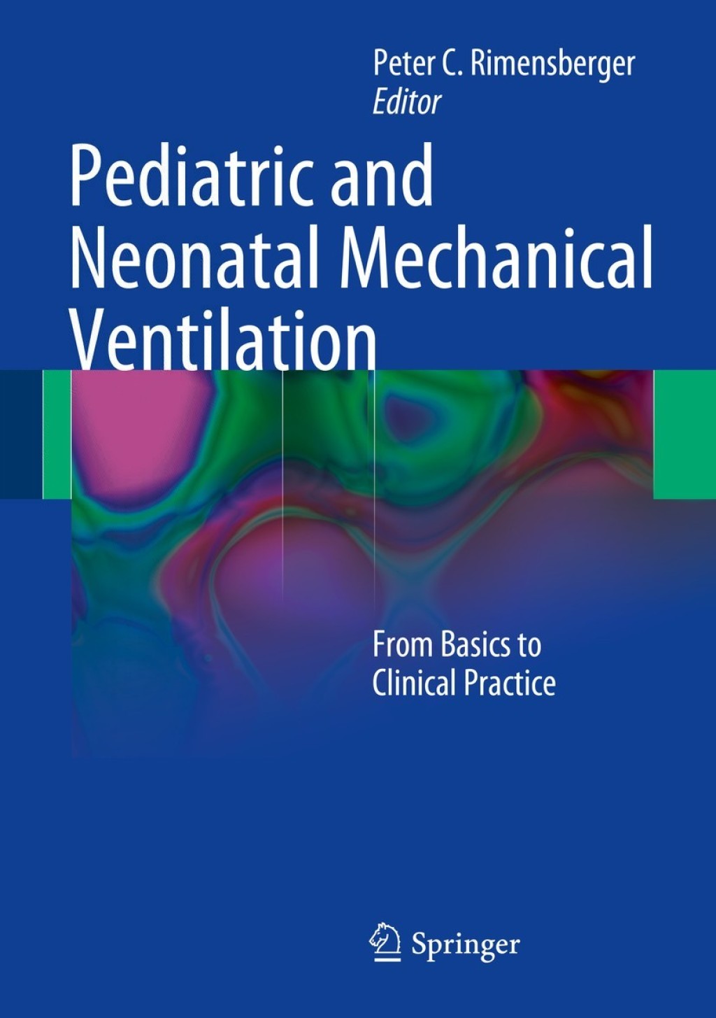 Pediatric and Neonatal Mechanical Ventilation From Basics to Clinical Practice  â€“ PDF/EPUB Version Downloadable