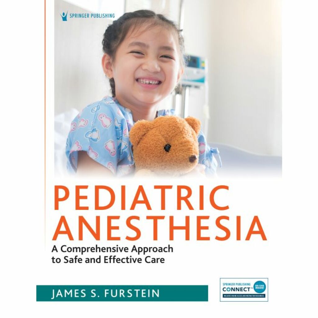Pediatric Anesthesia A Comprehensive Approach to Safe and Effective Care 1st Edition â€“ PDF/EPUB Version Downloadable