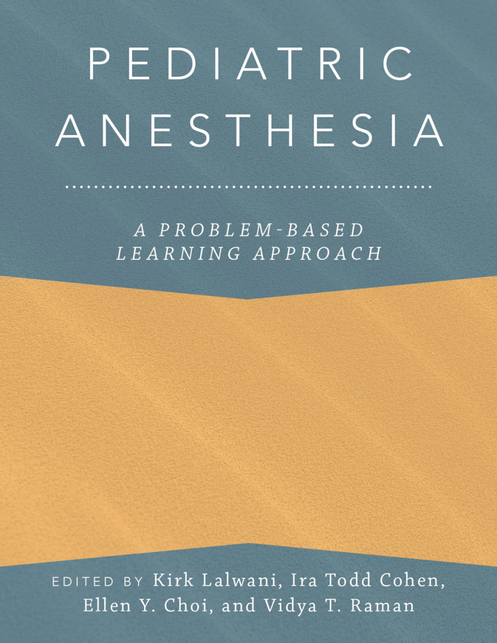 Pediatric Anesthesia: A Problem-Based Learning Approach 1st Edition â€“ PDF/EPUB Version Downloadable