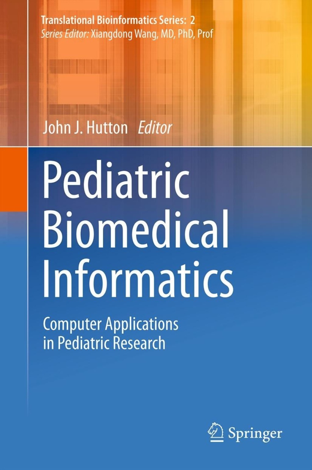 Pediatric Biomedical Informatics Computer Applications in Pediatric Research 1st Edition â€“ PDF/EPUB Version Downloadable