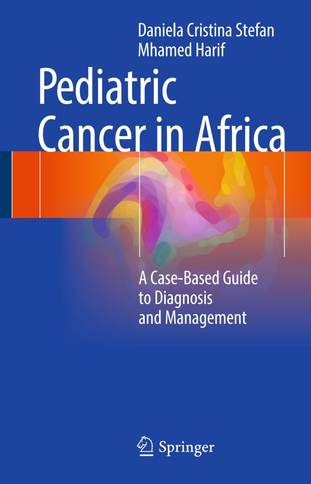 Pediatric Cancer in Africa A Case-Based Guide to Diagnosis and Management  â€“ PDF/EPUB Version Downloadable