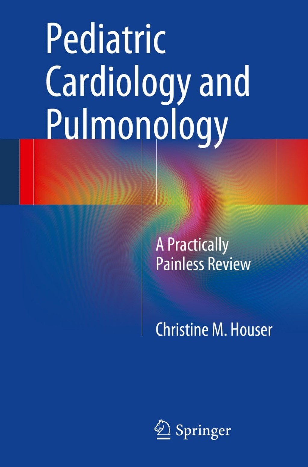 Pediatric Cardiology and Pulmonology A Practically Painless Review  â€“ PDF/EPUB Version Downloadable