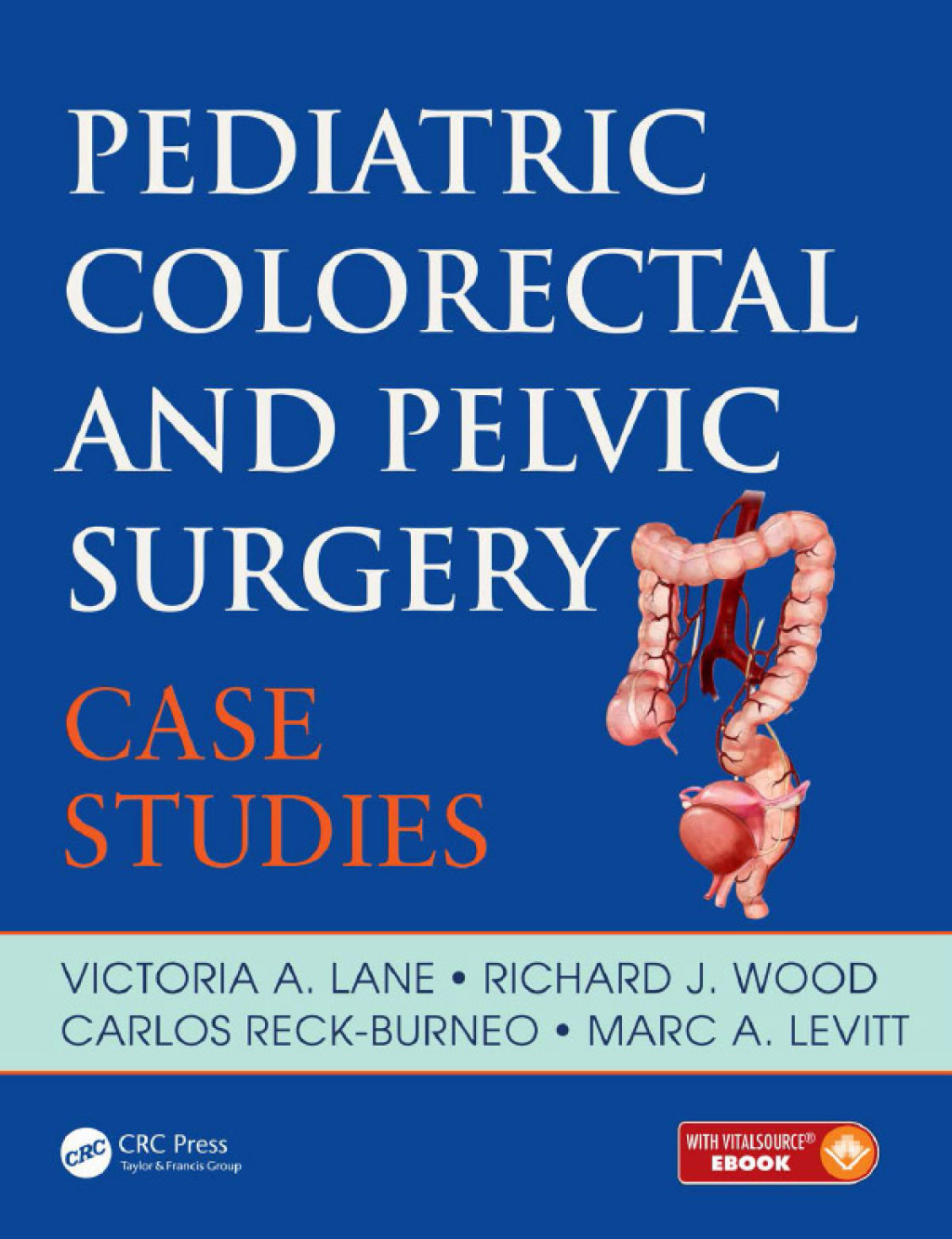 Pediatric Colorectal and Pelvic Surgery Case Studies 1st Edition â€“ PDF/EPUB Version Downloadable
