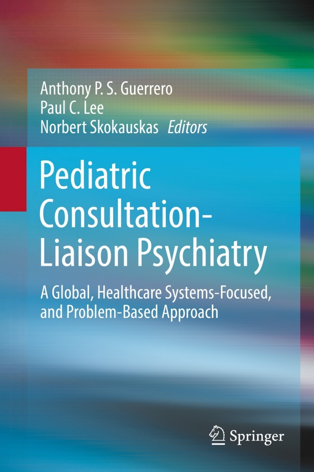 Pediatric Consultation-Liaison Psychiatry A Global, Healthcare Systems-Focused, and Problem-Based Approach  â€“ PDF/EPUB Version Downloadable