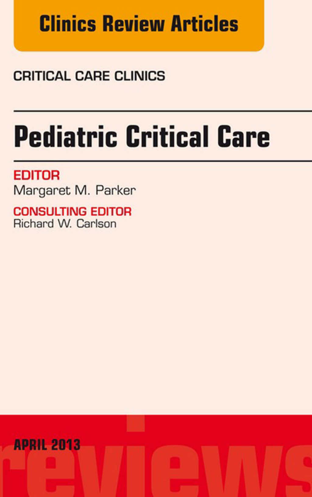 Pediatric Critical Care, An Issue of Critical Care Clinics  â€“ PDF/EPUB Version Downloadable
