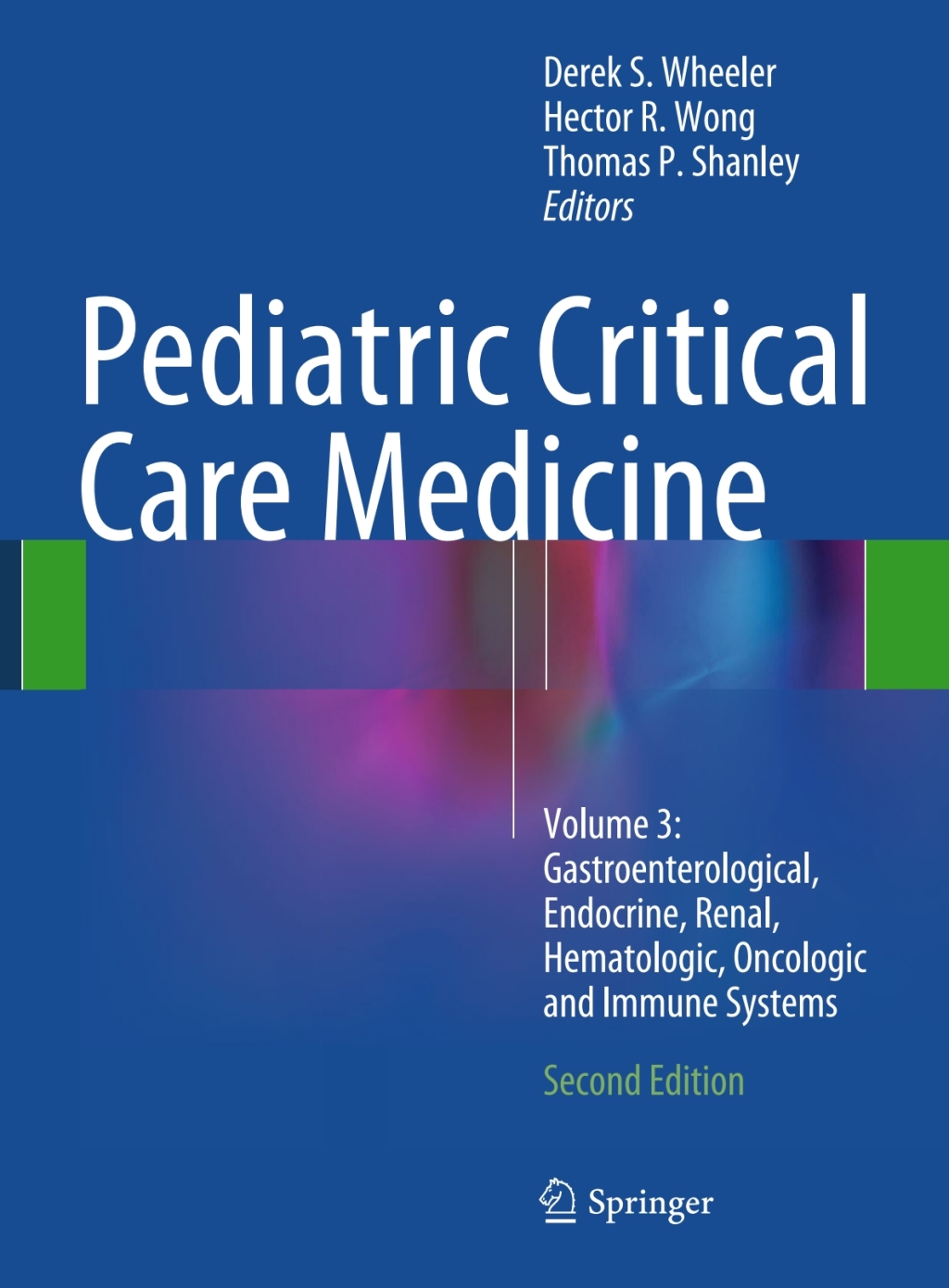Pediatric Critical Care Medicine Volume 3: Gastroenterological, Endocrine, Renal, Hematologic, Oncologic and Immune Systems 2nd Edition â€“ PDF/EPUB Version Downloadable