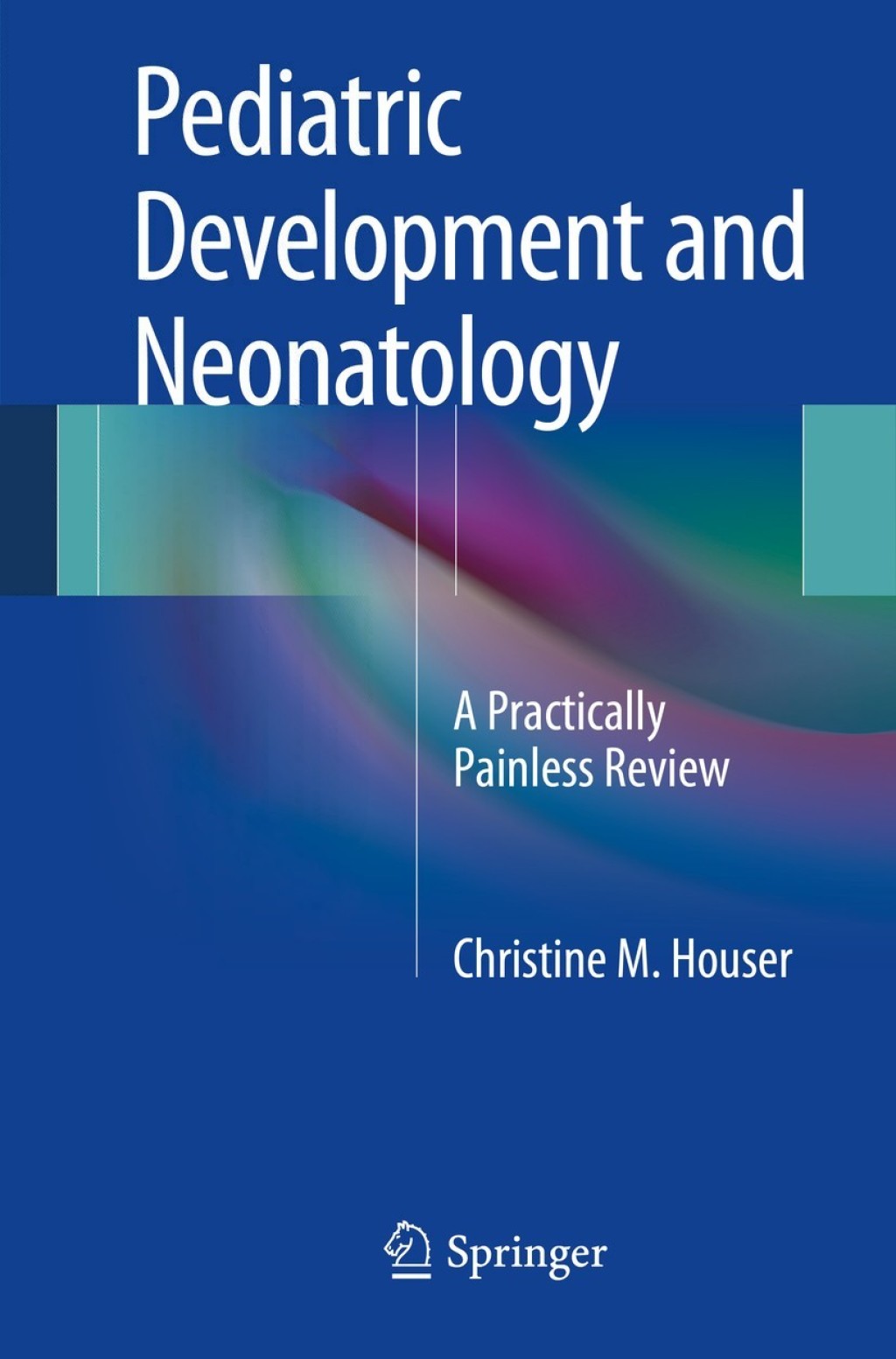 Pediatric Development and Neonatology A Practically Painless Review  â€“ PDF/EPUB Version Downloadable