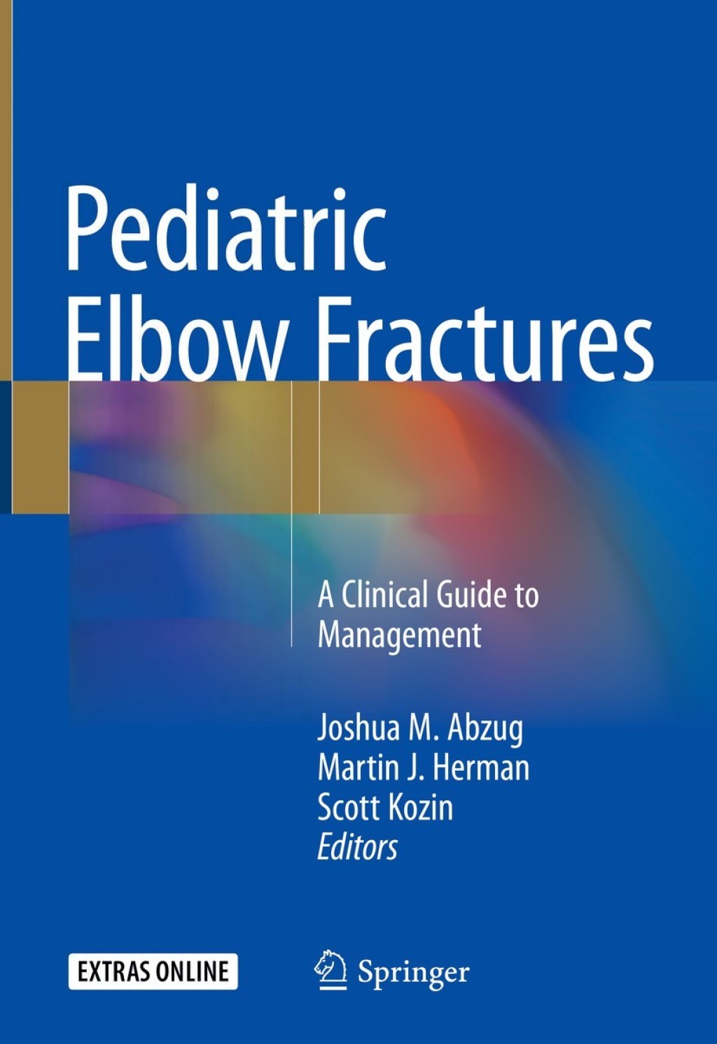 Pediatric Elbow Fractures A Clinical Guide to Management  â€“ PDF/EPUB Version Downloadable
