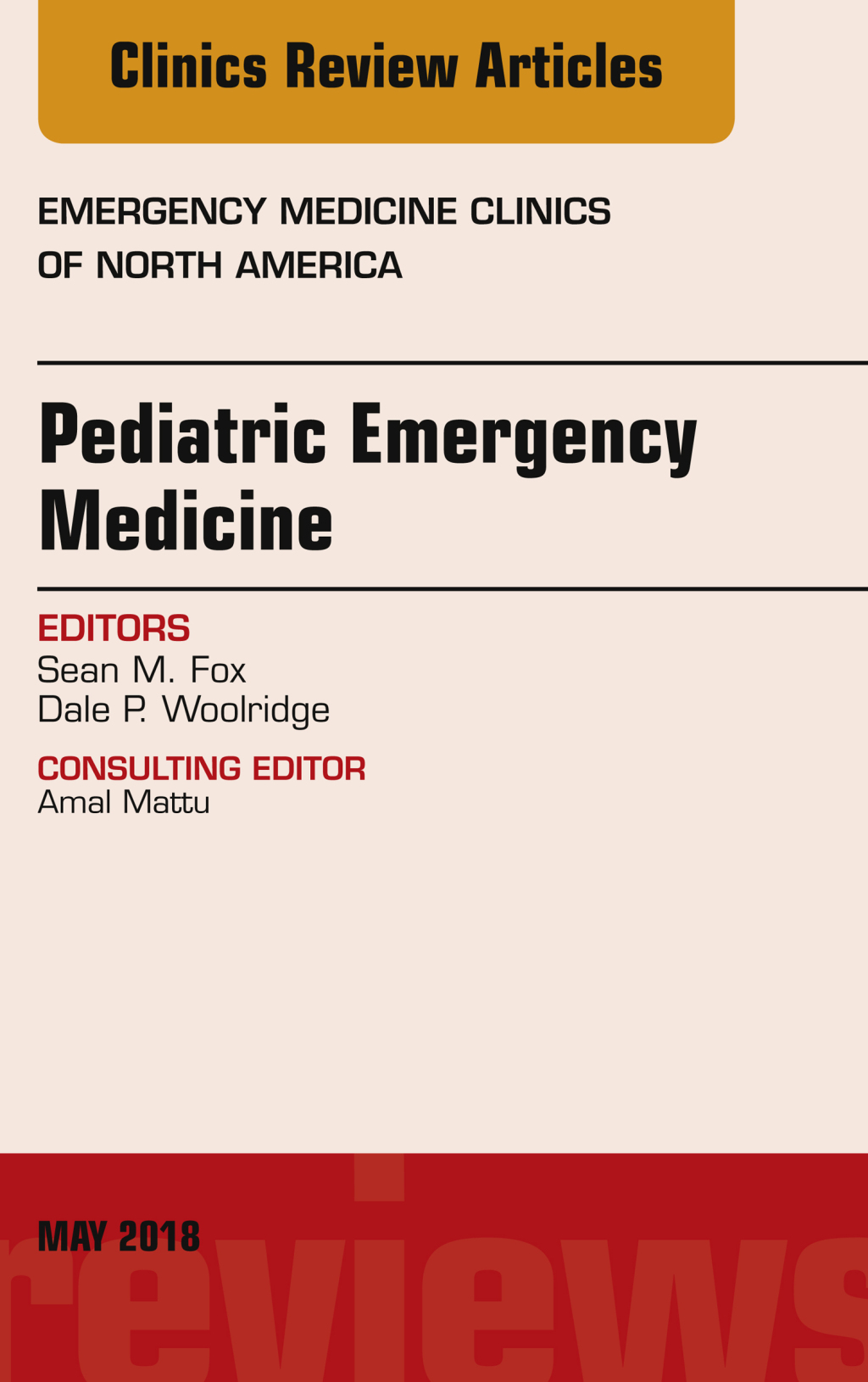 Pediatric Emergency Medicine, An Issue of Emergency Medicine Clinics of North America  â€“ PDF/EPUB Version Downloadable