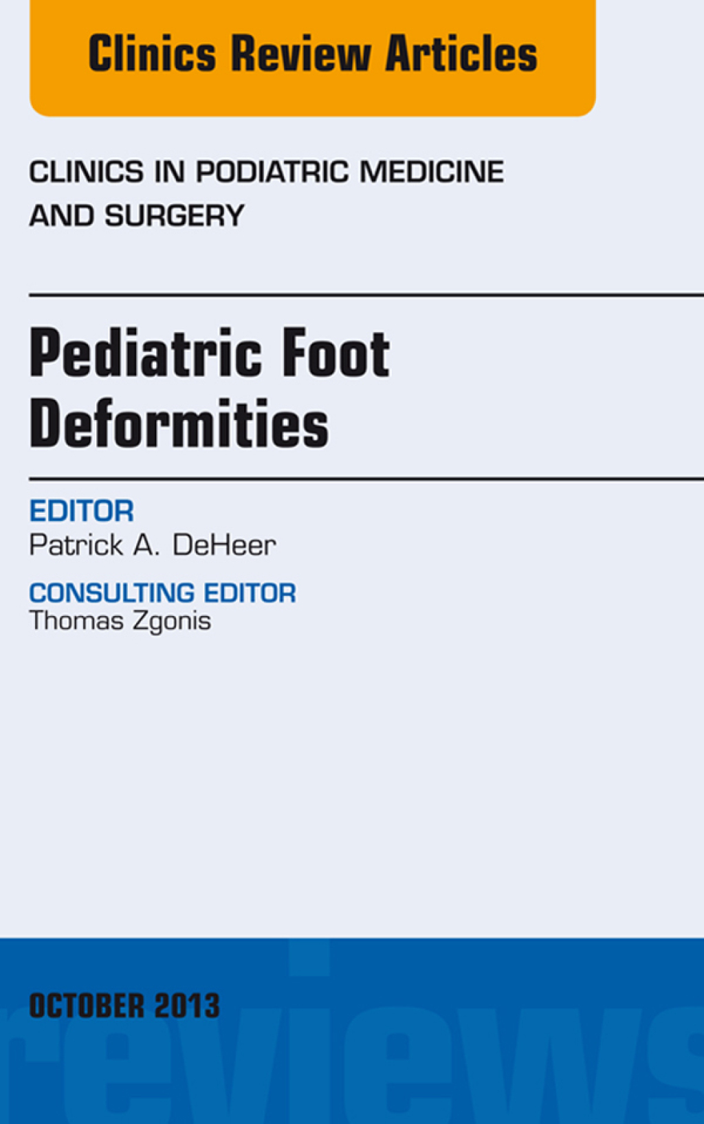 Pediatric Foot Deformities, An Issue of Clinics in Podiatric Medicine and Surgery  â€“ PDF/EPUB Version Downloadable