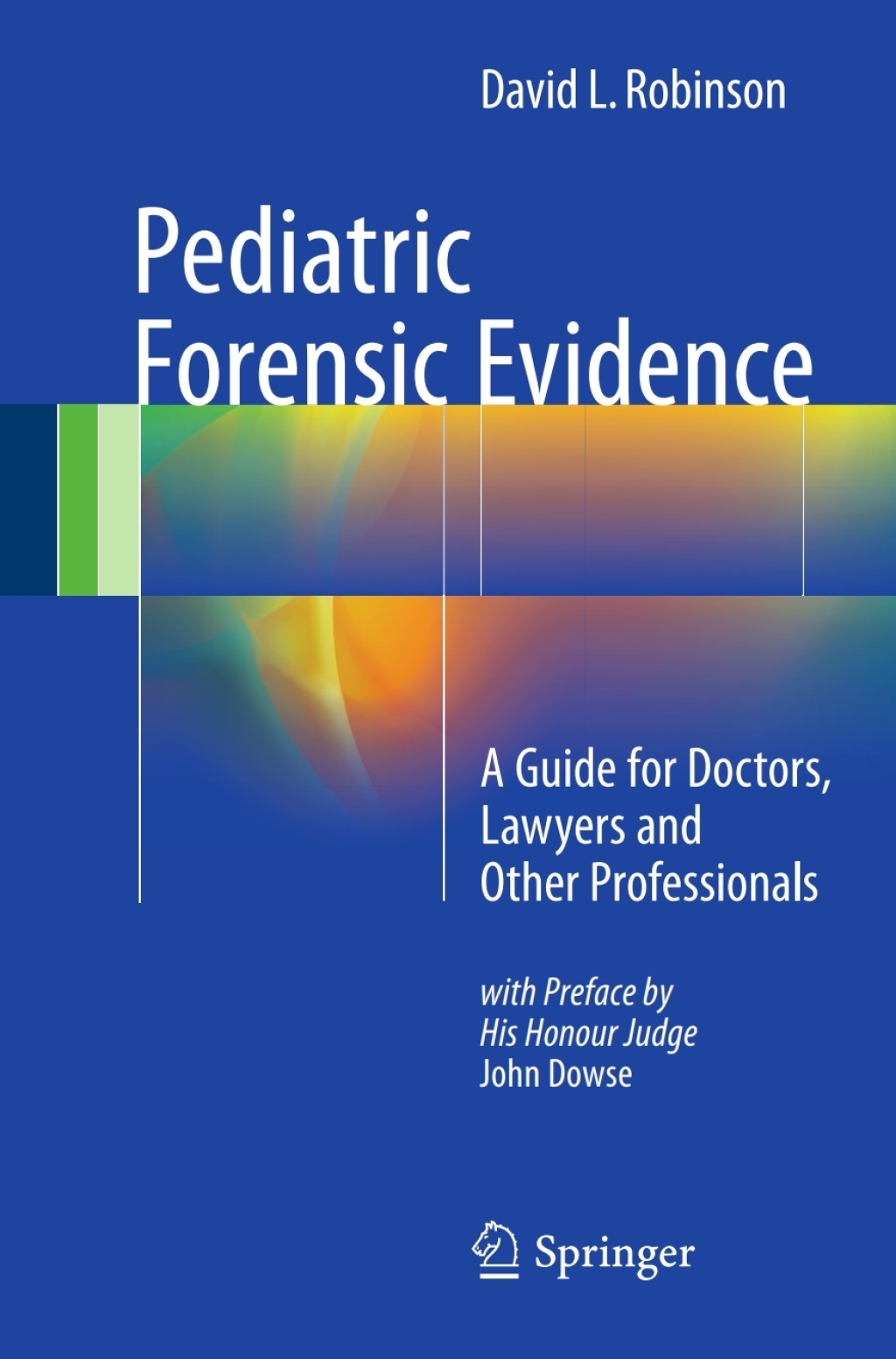 Pediatric Forensic Evidence A Guide for Doctors, Lawyers and Other Professionals  â€“ PDF/EPUB Version Downloadable