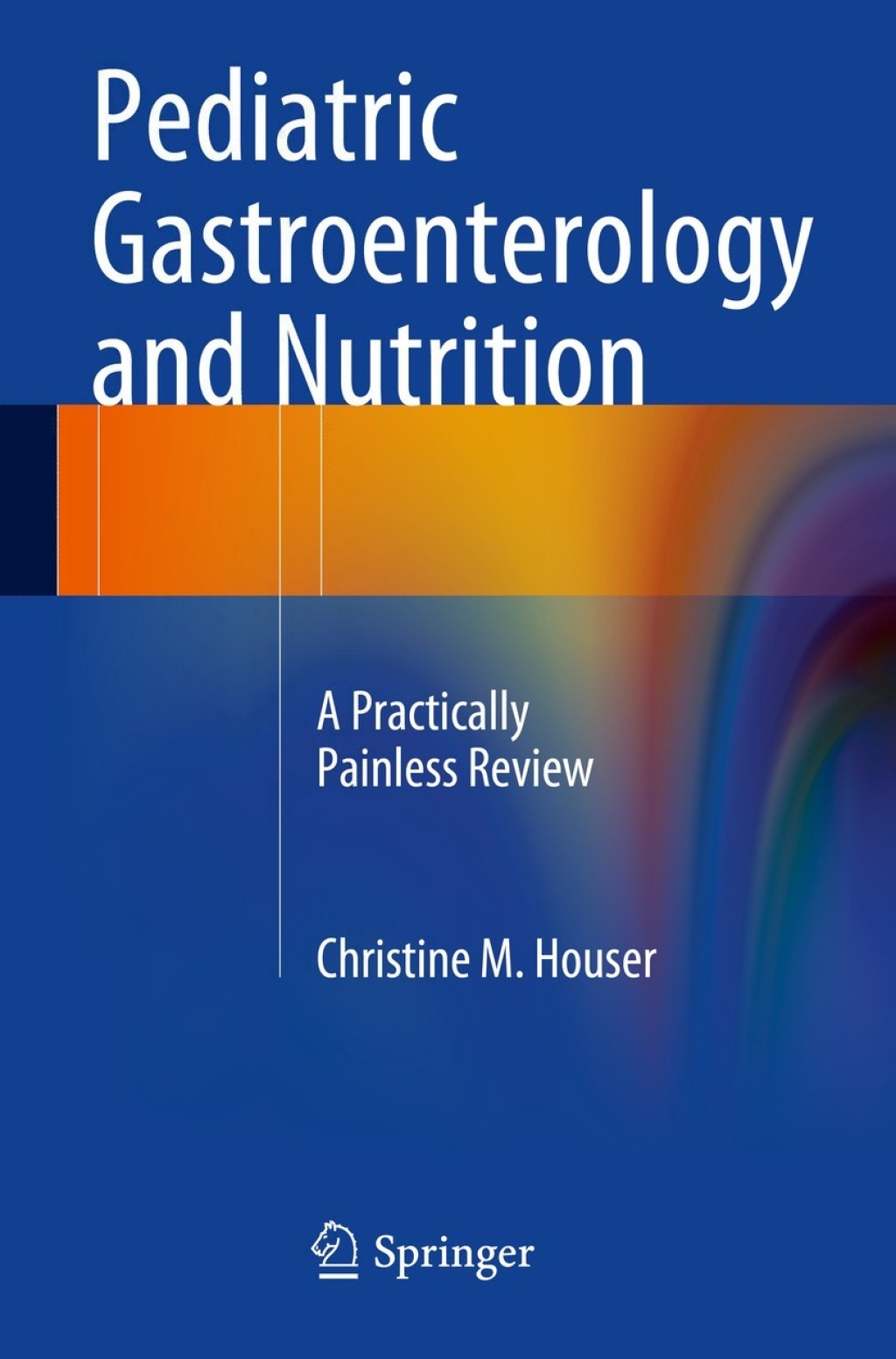 Pediatric Gastroenterology and Nutrition A Practically Painless Review  â€“ PDF/EPUB Version Downloadable