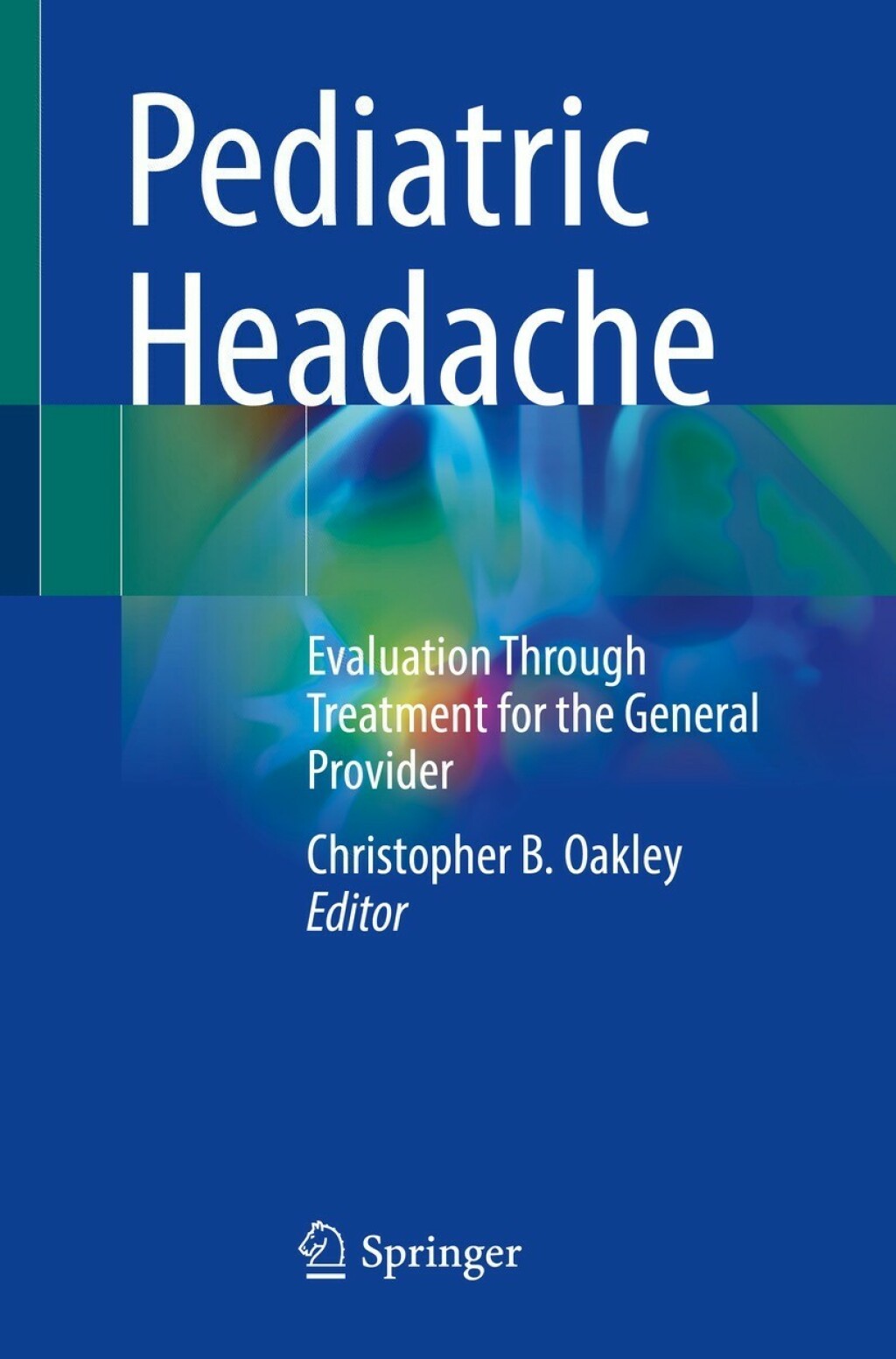Pediatric Headache Evaluation Through Treatment for the General Provider  â€“ PDF/EPUB Version Downloadable
