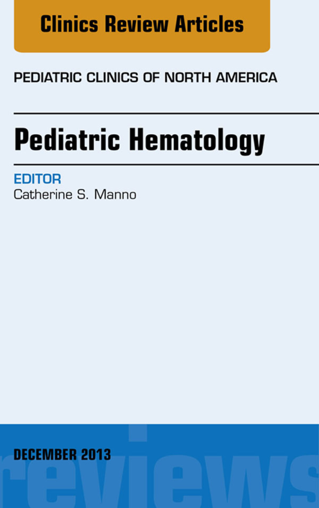Pediatric Hematology, An Issue of Pediatric Clinics  â€“ PDF/EPUB Version Downloadable