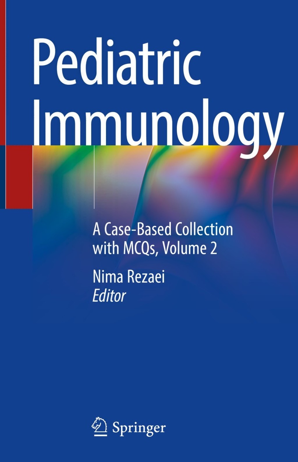 Pediatric Immunology A Case-Based Collection with MCQs, Volume 2  â€“ PDF/EPUB Version Downloadable