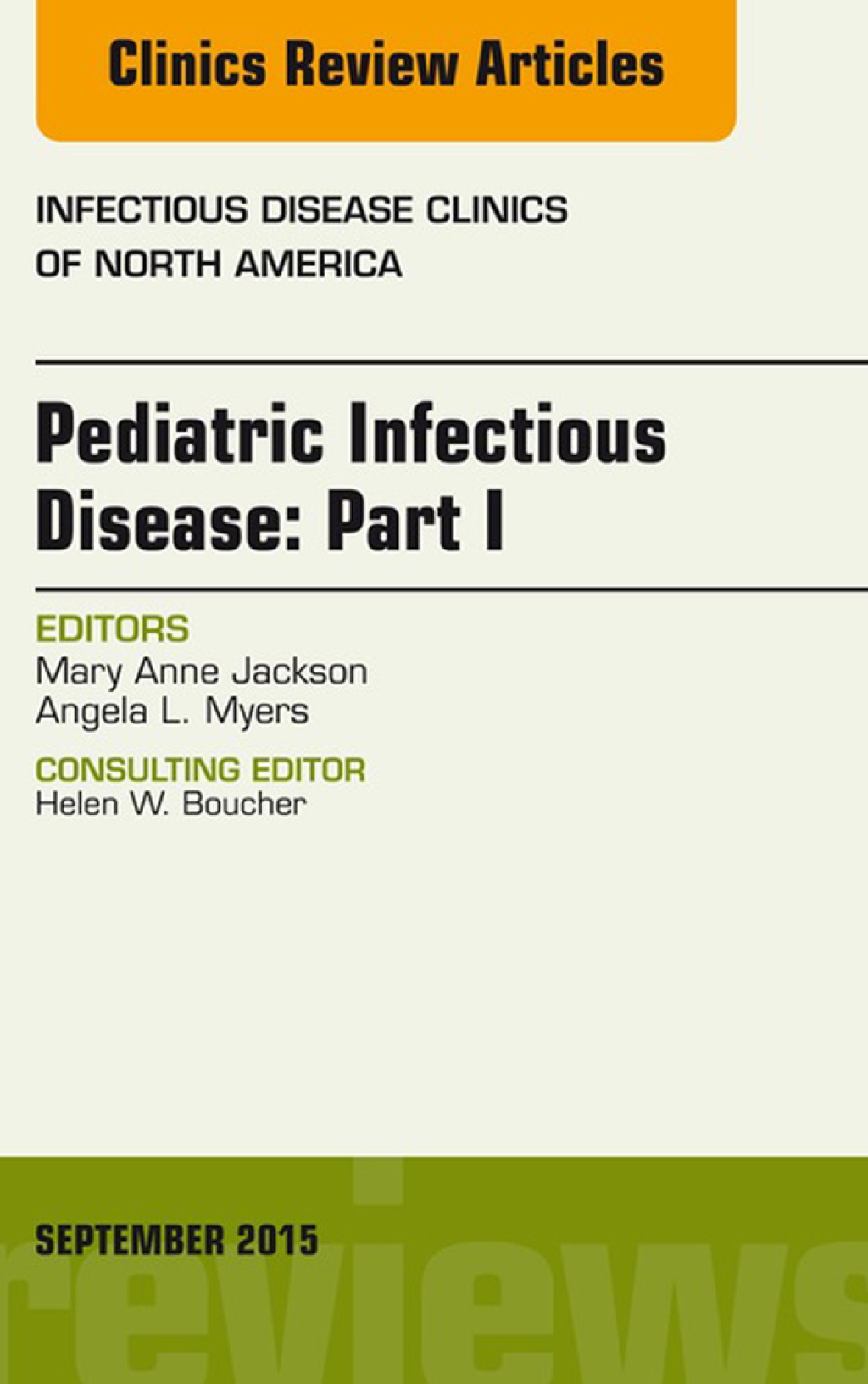 Pediatric Infectious Disease: Part I, An Issue of Infectious Disease Clinics of North America  â€“ PDF/EPUB Version Downloadable