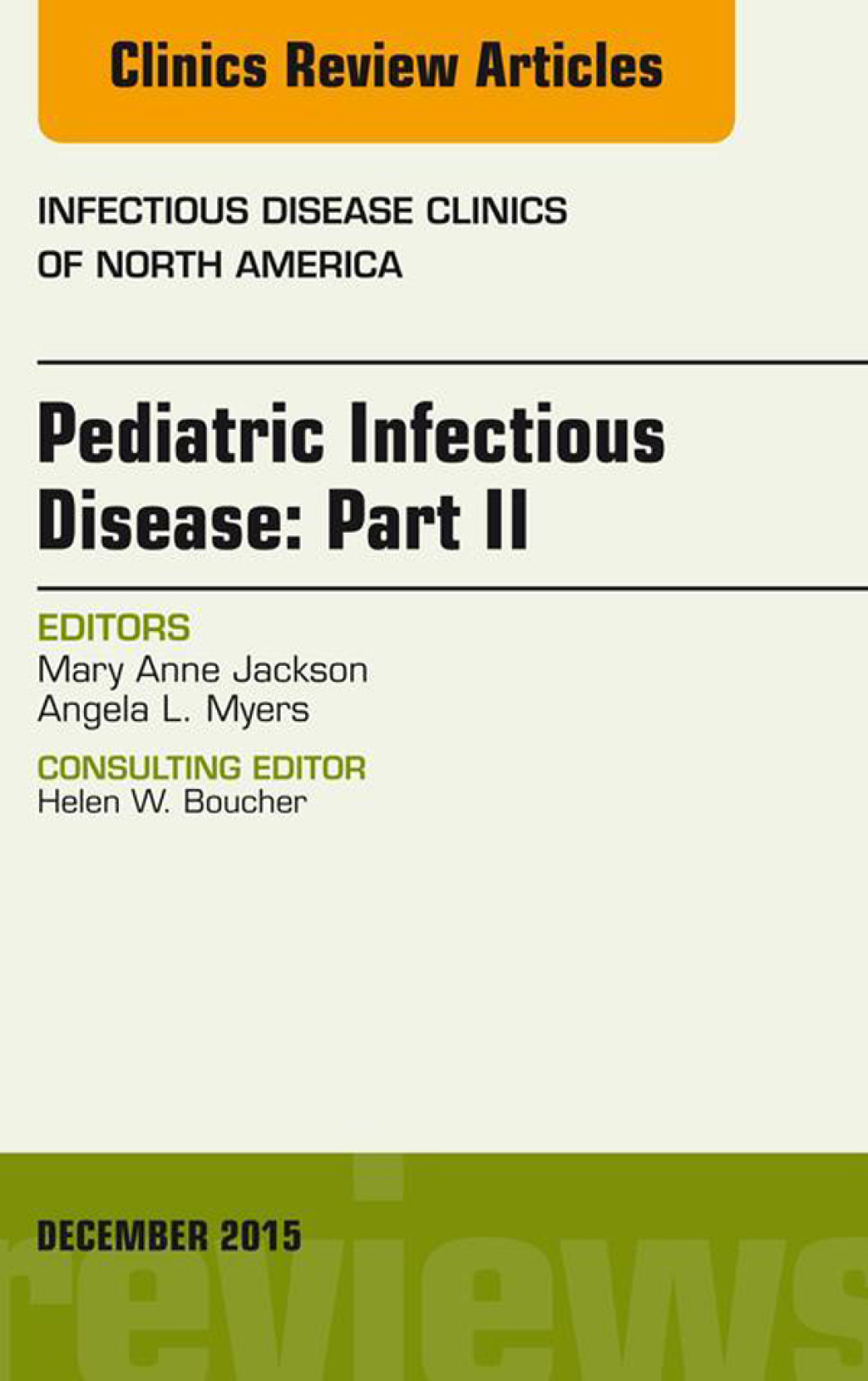 Pediatric Infectious Disease: Part II, An Issue of Infectious Disease Clinics of North America  â€“ PDF/EPUB Version Downloadable