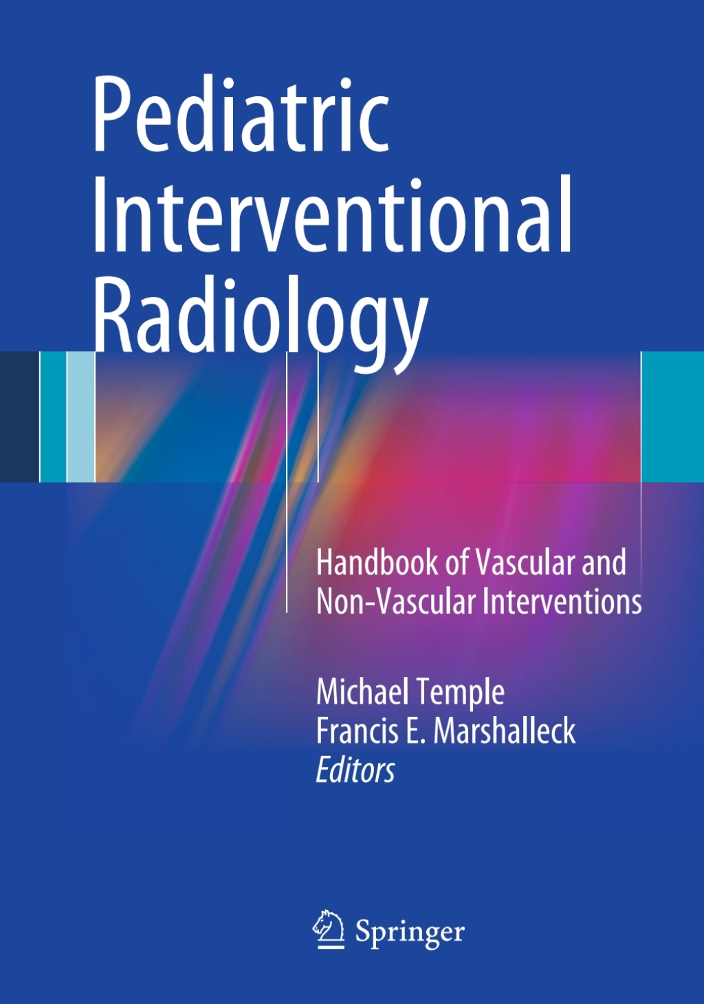 Pediatric Interventional Radiology Handbook of Vascular and Non-Vascular Interventions  â€“ PDF/EPUB Version Downloadable