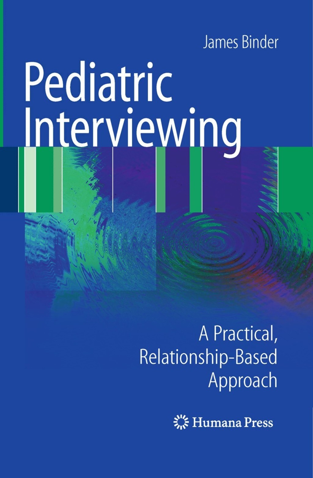 Pediatric Interviewing A Practical, Relationship-Based Approach  â€“ PDF/EPUB Version Downloadable