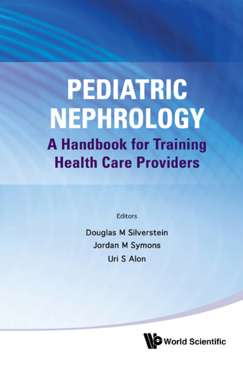 PEDIATRIC NEPHROLOGY A Handbook for Training Health Care Providers  â€“ PDF/EPUB Version Downloadable