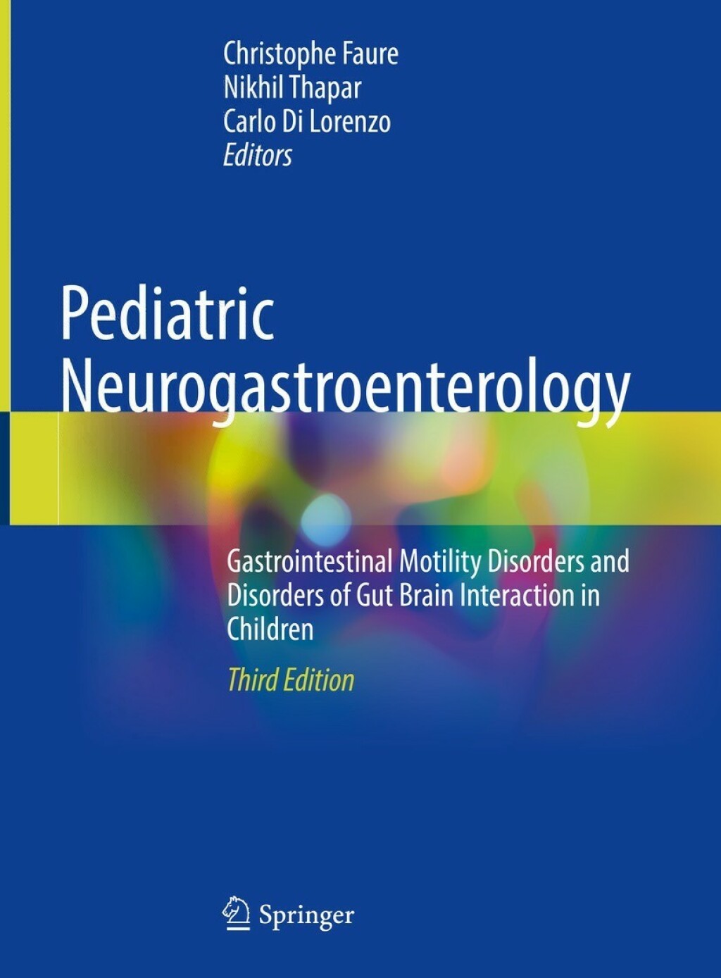 Pediatric Neurogastroenterology Gastrointestinal Motility Disorders and Disorders of Gut Brain Interaction in Children 3rd Edition â€“ PDF/EPUB Version Downloadable