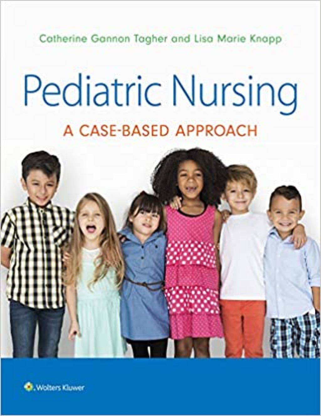Pediatric Nursing A Case-Based Approach  â€“ PDF/EPUB Version Downloadable