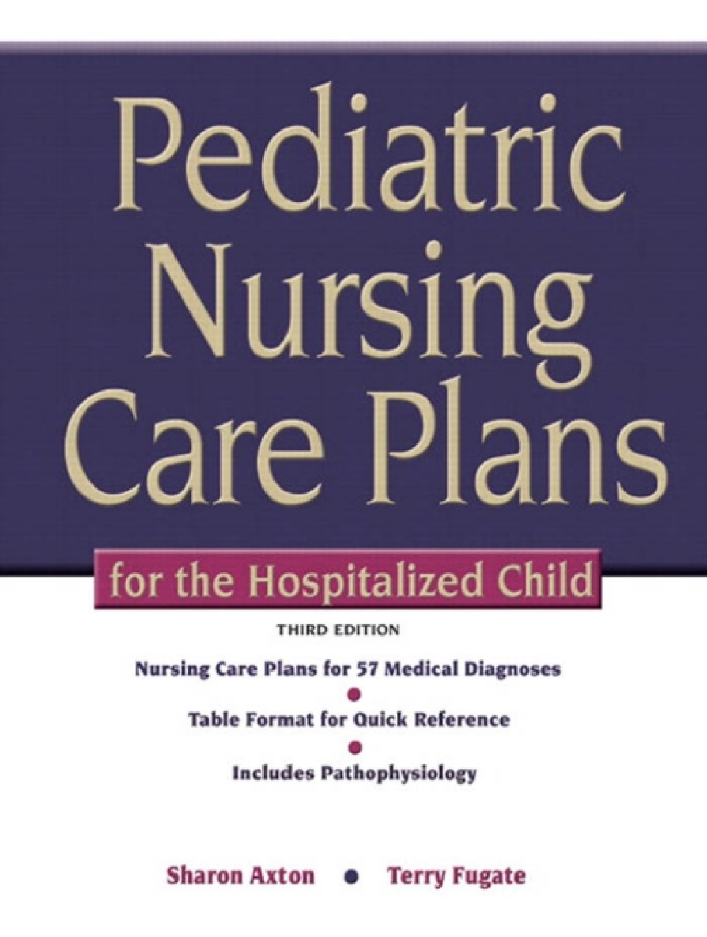 Pediatric Nursing Care Plans for the Hospitalized Child 3rd Edition â€“ PDF/EPUB Version Downloadable