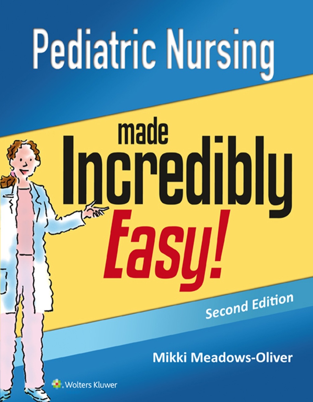 Pediatric Nursing Made Incredibly Easy 2nd Edition â€“ PDF/EPUB Version Downloadable