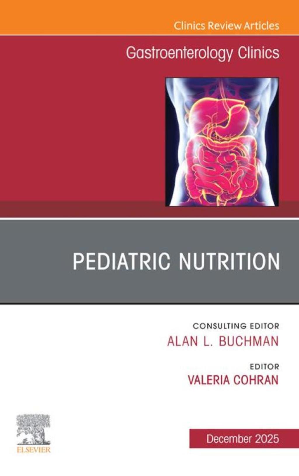 Pediatric Nutrition, An Issue of Gastroenterology Clinics of North America  â€“ PDF/EPUB Version Downloadable